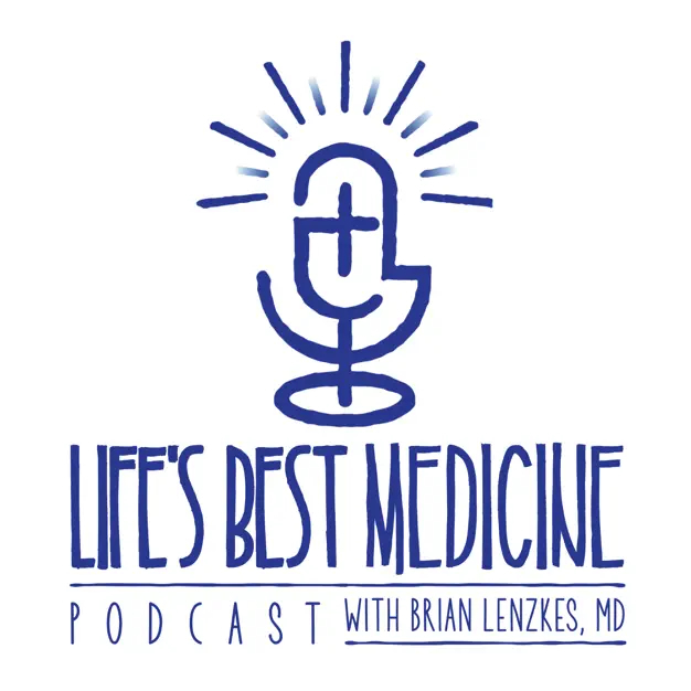 Life’s Best Medicine Podcast