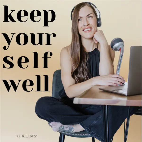 keep yourself well